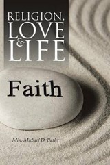 Religion, Love and Life - Min Michael L D Butler - 9781491871799