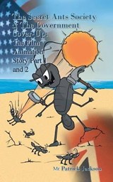 The Secret Ants Society and the Government Cover-Up - MR Patrick Jackson - 9781491875858