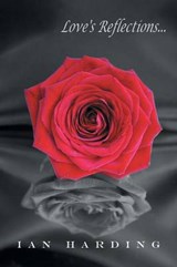 Love's Reflections - HARDING,  Ian - 9781491877418