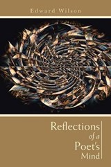 Reflections of a Poet's Mind - Edward Wilson - 9781491888964