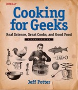 Cooking for Geeks, 2e - Jeff Potter - 9781491928059
