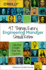 97 Things Every Engineering Manager Should Know - Camille Fournier - 9781492050902