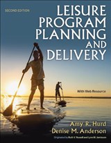 Leisure Program Planning and Delivery - Amy R. Hurd ; Denise M. Anderson - 9781492588566