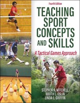 Teaching Sport Concepts and Skills - Stephen A. Mitchell ; Judith L. Oslin ; Linda L. Griffin - 9781492590484