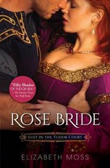 Rose Bride - MOSS,  Elizabeth - 9781492613886