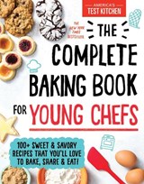 The Complete Baking Book for Young Chefs - America's Test Kitchen Kids - 9781492677697