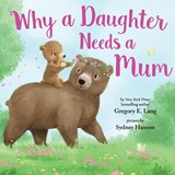 Why a Daughter Needs a Mum - LANG,  Gregory ; Hill, Susanna Leonard - 9781492681106