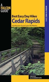 Best Easy Day Hikes Cedar Rapids - Lynn Goya ; Alexander Goya - 9781493004959