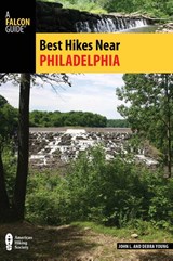 Best Hikes Near Philadelphia - John L. Young ; Debra Young - 9781493006717