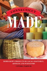 Connecticut Made - PARZYCH,  Cynthia - 9781493012688