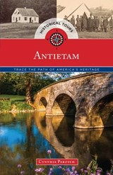 Historical Tours Antietam - Cynthia Parzych - 9781493017492