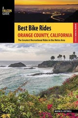 Best Bike Rides Orange County, California - Wayne D. Cottrell - 9781493022205