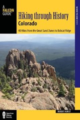 Hiking through History Colorado - Robert Hurst - 9781493022922