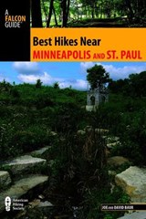 Best Hikes Near Minneapolis and Saint Paul - Joe Baur ; David Baur - 9781493023271