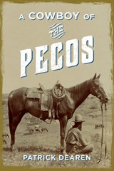 A Cowboy of the Pecos - DEAREN,  Patrick - 9781493024162