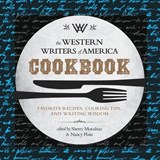 The Western Writers of America Cookbook - Sherry Monahan ; Nancy Plain - 9781493024940