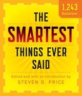 Smartest Things Ever Said, New and Expanded - Steven D. Price - 9781493026296