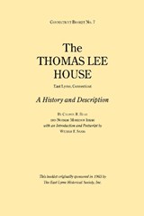 The Thomas Lee House - BUSH,  Celeste E. ; Isham, Norman Morrison - 9781493033324