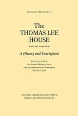 The Thomas Lee House - Celeste E. Bush ; Norman Morrison Isham - 9781493033331