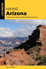 Hiking Arizona - Bruce Grubbs - 9781493034550