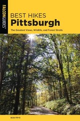 Best Hikes Pittsburgh - FRYE,  Bob - 9781493036813