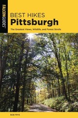 Best Hikes Pittsburgh - Bob Frye - 9781493036820