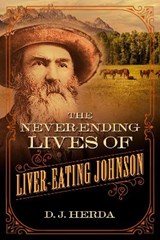 The Never-Ending Lives of Liver-Eating Johnson - HERDA,  D. J. - 9781493038251