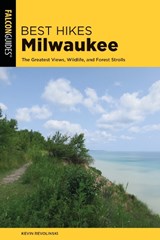 Best Hikes Milwaukee - Kevin Revolinski - 9781493041015