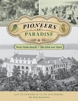 Pioneers in Paradise - Jan Tuckwood ; Eliot Kleinberg - 9781493042227