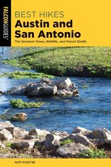 Best Hikes Austin and San Antonio - Keith Stelter - 9781493042517
