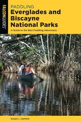 Paddling Everglades and Biscayne National Parks - HAMMER,  Roger L. - 9781493042630