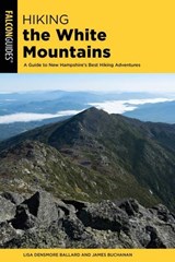 Hiking the White Mountains - Lisa Ballard ; James Buchanan - 9781493043330