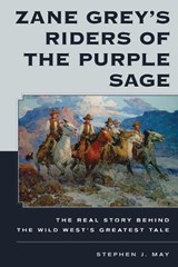 Zane Grey's Riders of the Purple Sage - Stephen J. May - 9781493049011