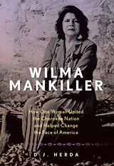 Wilma Mankiller - D. J. Herda - 9781493050611