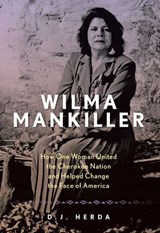 Wilma Mankiller - D. J. Herda - 9781493050628