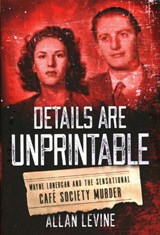 Details Are Unprintable - Allan Levine - 9781493050918
