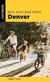 Best Easy Bike Rides Denver - Robert Hurst - 9781493052592