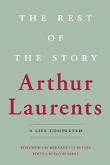 The Rest of the Story - Laurents Arthur Laurents - 9781493065226