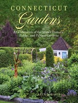 Connecticut Gardens - Caryn B. Davis - 9781493067602
