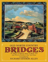 Old North Country Bridges - North Country Books - 9781493076741