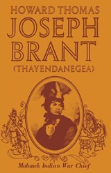 Joseph Brant (Thayendanegea) - North Country Books - 9781493076758