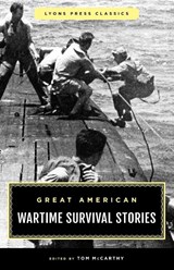 Great American Wartime Survival Stories - Tom McCarthy - 9781493084302