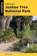 Hiking Joshua Tree National Park - Bruce Grubbs - 9781493087426