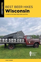 Best Beer Hikes Wisconsin - Chad Turner - 9781493087723