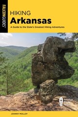 Hiking Arkansas - Johnny Molloy - 9781493088720