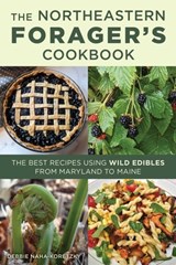 Northeastern Forager's Cookbook - Debbie Naha-Koretzky - 9781493091089