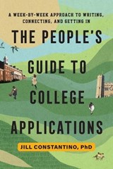 The People's Guide to College Applications - Jill Constantino - 9781493091546