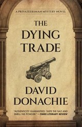 The Dying Trade - David Donachie - 9781493095087