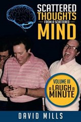 Scattered Thoughts from a Scattered Mind - David Mills - 9781493125180