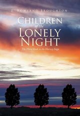 Children of the Lonely Night - ROWLAND BROUGHTON,  J. - 9781493142019